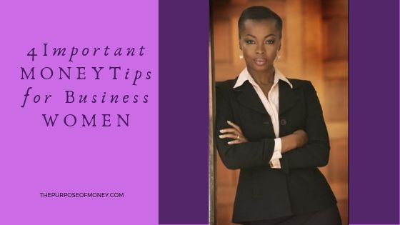 4 Business Money Tips Women Need To Know