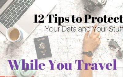 12 Tips to Protect Your Data & Stuff While You Travel