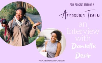 Episode 2: How to Afford to Travel an Interview with Danielle Desir
