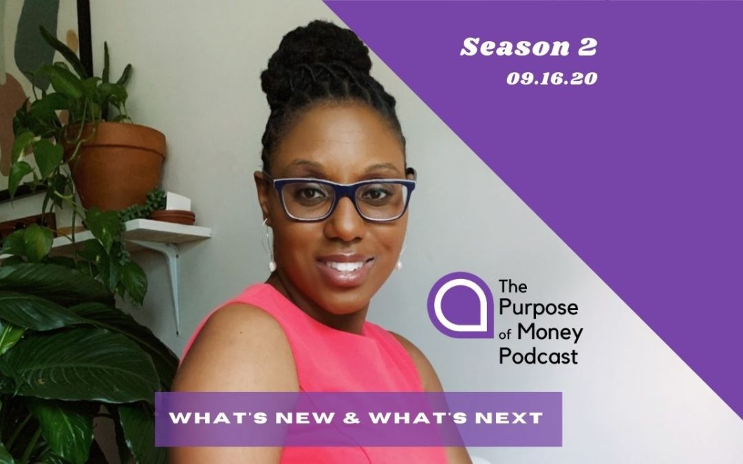 What’s New, What’s Next on Season 2 of The Purpose of Money Podcast