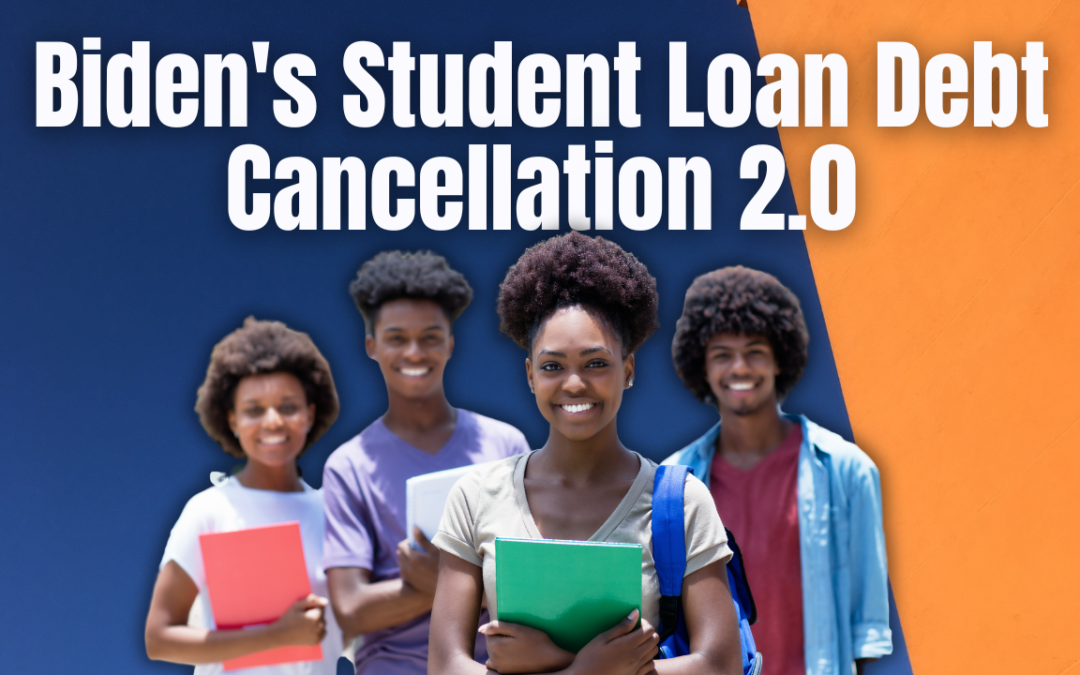 Biden’s Student Loan Debt Cancellation 2.0| Episode 122