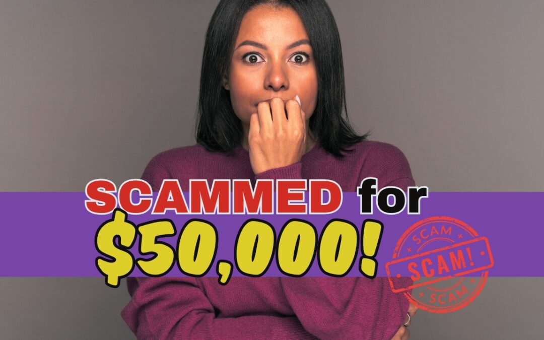Scammed for $50000